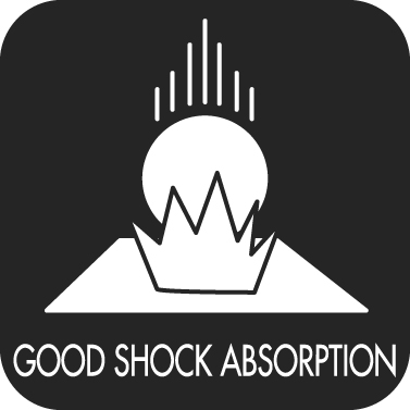 Good shock absorption